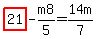 highlight_red%28+21+%29-m8%2F5=14m%2F7