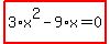 highlight_red%28+3%2Ax%5E2-9%2Ax=0+%29