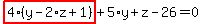 \"highlight_red%28+4%2A%28y-2%2Az%2B1%29+%29%2B5%2Ay%2Bz-26=0\"