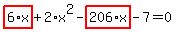 highlight_red%28+6%2Ax+%29%2B2%2Ax%5E2-highlight_red%28+206%2Ax+%29-7=0