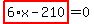 highlight_red%28+6%2Ax-210+%29=0