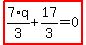 highlight_red%28+7%2F3%2Aq%2B17%2F3=0+%29