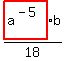highlight_red%28+a%5E%28-5%29+%29%2Ab%2F18