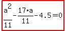 highlight_red%28+a%5E2%2F11-17%2Aa%2F11-4.5=0+%29