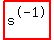 highlight_red%28+s%5E-1+%29