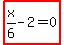highlight_red%28+x%2F6-2=0+%29