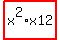 highlight_red%28+x%5E2%2Ax12+%29