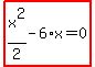 highlight_red%28+x%5E2%2F2-6%2Ax=0+%29