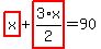 highlight_red%28+x+%29%2Bhighlight_red%28+3%2Ax%2F2+%29=90