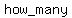 how_many