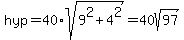 hyp=40%2Asqrt%289%5E2%2B4%5E2%29=40sqrt%2897%29