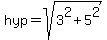 hyp=sqrt%283%5E2%2B5%5E2%29