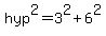 hyp%5E2+=+3%5E2+%2B+6%5E2