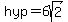 hyp+=+6sqrt%282%29
