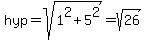 hyp+=sqrt%281%5E2%2B5%5E2%29=sqrt%2826%29