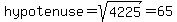 hypotenuse=sqrt%284225%29=65