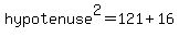 hypotenuse%5E2=121%2B16