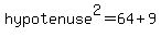hypotenuse%5E2=64%2B9