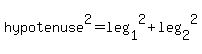 hypotenuse%5E2=leg%5B1%5D%5E2%2Bleg%5B2%5D%5E2