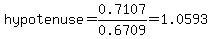 hypotenuse+=+0.7107%2F0.6709+=+1.0593