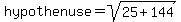 hypothenuse=sqrt%2825%2B144%29