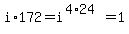 i%2A172=i%5E%284%2A24%29=1