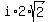 i%2A2%2Asqrt%282%29