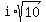 i%2Asqrt%2810%29