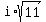 i%2Asqrt%2811%29