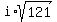 i%2Asqrt%28121%29