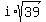 i%2Asqrt%2839%29