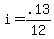 i=.13%2F12