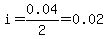 i=0.04%2F2=0.02