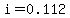 i=0.112