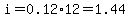 i=0.12%2A12=1.44