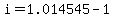 i=1.014545-1
