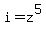 i=z%5E5