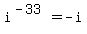 i%5E%28-33%29=-i