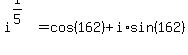 i%5E%281%2F5%29=cos%28162%29%2Bi%2Asin%28162%29