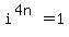 i%5E%284n%29+=+1