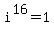 i%5E16+=+1