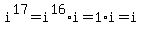 i%5E17=i%5E16%2Ai=1%2Ai=i