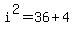 i%5E2=36%2B4