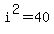 i%5E2=40