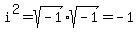 i%5E2=sqrt%28-1%29%2Asqrt%28-1%29=-1
