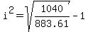 i%5E2=sqrt%281040%2F883.61%29-1