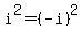i%5E2+=+%28-i%29%5E2