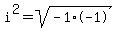 i%5E2+=+sqrt%28-1%2A-1%29