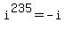 i%5E235+=+-i