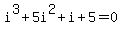 i%5E3%2B5i%5E2%2Bi%2B5=0